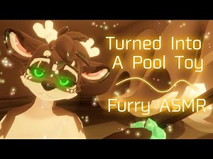 [Furry ASMR] Turned Into A Pool Toy | Part 2