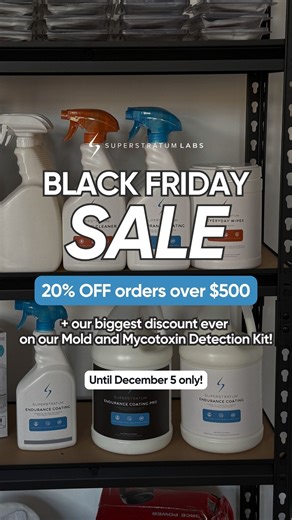 Superstratum on Instagram: "BLACK FRIDAY is still here, and we’re giving you our biggest savings of the year! Get 20% OFF all orders over $500 plus our deepest discount ever on the Mold & Mycotoxin Detection Kit. If you’ve been waiting for the right time to test, detox, and protect your home, this is it. Sale ends December 5 — don’t miss it! ⚡️ #superstratum #blackfridaysales #extendedsale #moldkit #mycotoxins #safecleaningproducts"
