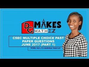 2017 CXC MATH MULTIPLE CHOICE Part 1