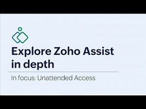 Free Training: Explore Zoho Assist In-depth - In Focus: Unattended Access