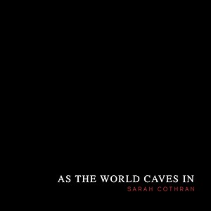 As the World Caves In - Music Video by Sarah Cothran - Shazam