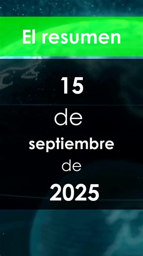 1.2K views | Resumen de noticias | 15 de septiembre de 2025 Estas...