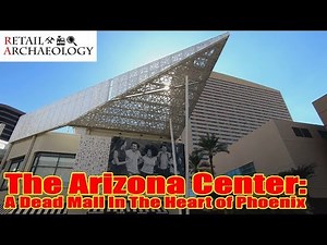 The Arizona Center: A Dead Mall In The Heart Of Phoenix | Retail Archaeology