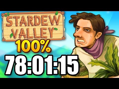 I 100%'d Stardew Valley as quickly as possible