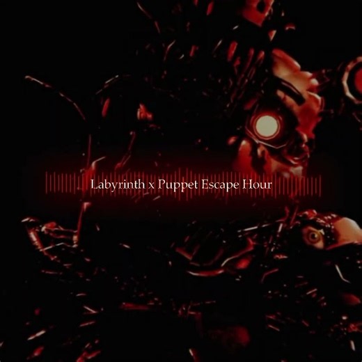 Labyrinth x Puppet Escape Hour #bitebynight #fnaf #mashup #mashupsong
