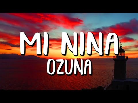 Ozuna - Mi Niña (Letra/Lyrics)