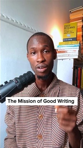 The Mission of Good Writing