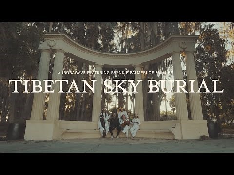 aurorawave - Tibetan Sky Burial (with Frankie Palmeri of Emmure) [Official Music Video]