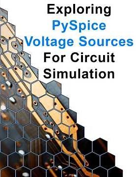 Exploring Voltage Sources in PySpice for Circuit Simulation