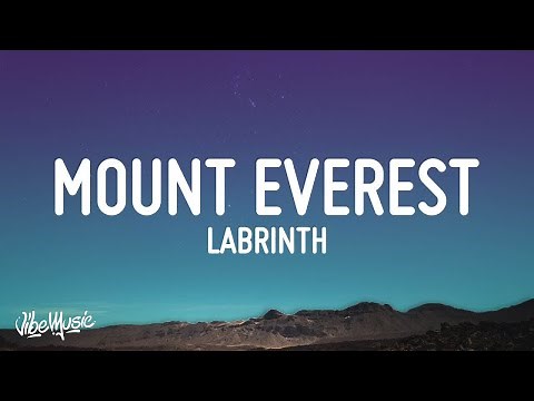 [1 HOUR 🕐] Labrinth - Mount Everest (Lyrics)