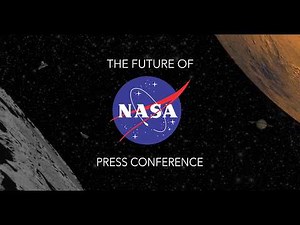 LIVE! The Future of NASA Press Conference