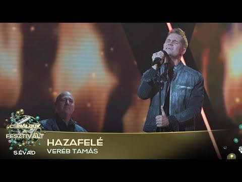 HAZAFELÉ (VERÉB TAMÁS) | Csináljuk a fesztivált! | VÁLOGATÓ |5. ÉVAD
