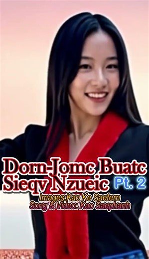 Dorn-Jomc Buatc Sieqv-Nzueic Pt. 2 | Mien Song | Mien Nzung 2026 #miensong