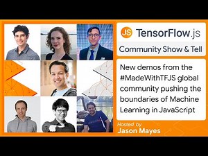 TensorFlow.js Community "Show & Tell" #7