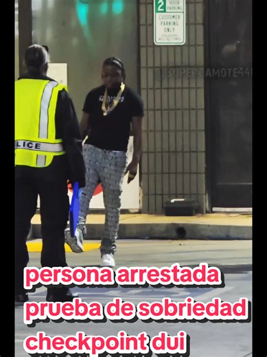 dui checkpoint persona arrestada #tiktoklive #arrest #arresto #chekpoint #sobriedad