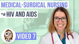 Med-Surg: HIV/AIDS Signs, Symptoms, Diagnosis & Treatment