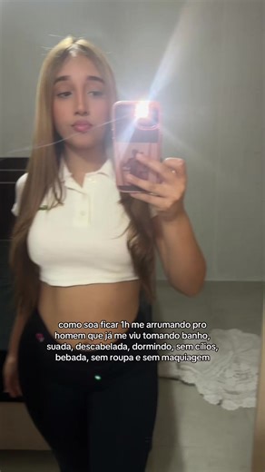 Como soa ficar 1 hora se arrumando para quem já te viu descabelada