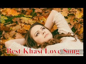 Best khasi love song