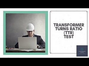 Transformer Turns Ratio (TTR) Test
