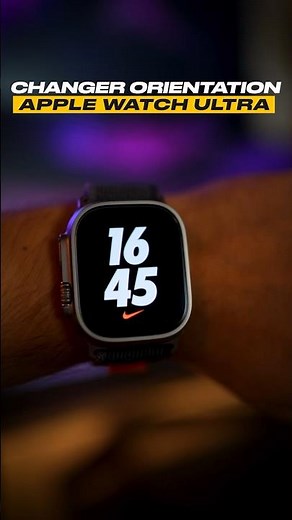 Comment Changer l’orientation de son Apple Watch ?