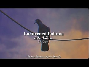 Lola Beltran Cucurrucu Paloma Letra