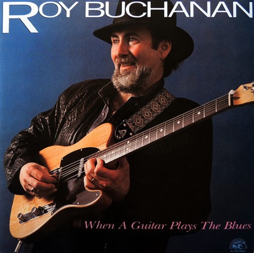 Roy Buchanan - When A Guitar Plays The Blues