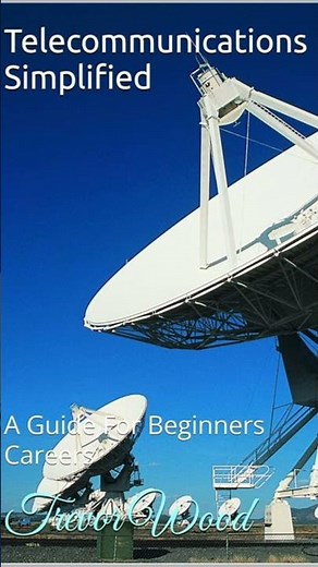Telecommunications For Beginners Made Super Easy!
