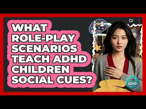 What role-play scenarios teach ADHD children social cues?