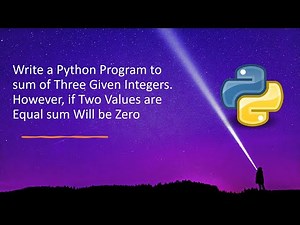 Write a Python Program to Sum of Three Given Integers. However, if Two Values are Equal sum Will be