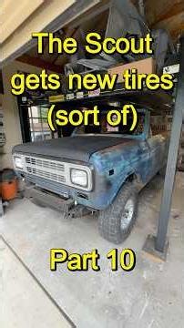 Scout and F150 Tire swap Part 1