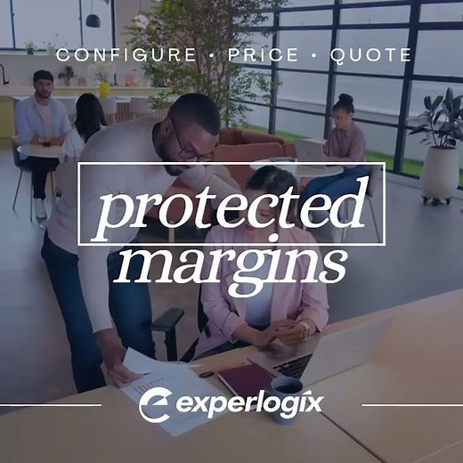 Experlogix CPQ Benefits: Rules Engine, Quote Accuracy, Protected Margins, Easy Maintenance