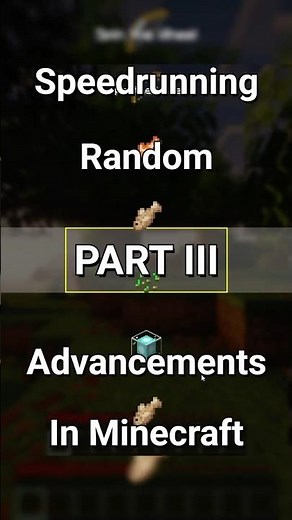 Speedrunning Random Advancements in Minecraft Part III #minecraft