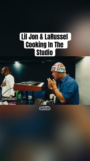 Lil Jon & LaRussel Cooking In The Studio