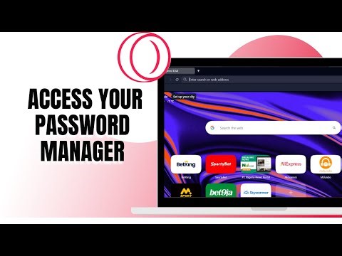 HOW TO ACCESS YOUR PASSWORD MANAGER ON OPERA GX