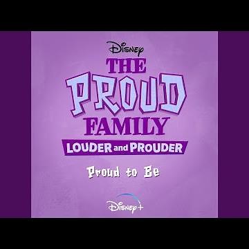 Proud to Be (From "The Proud Family: Louder and Prouder")