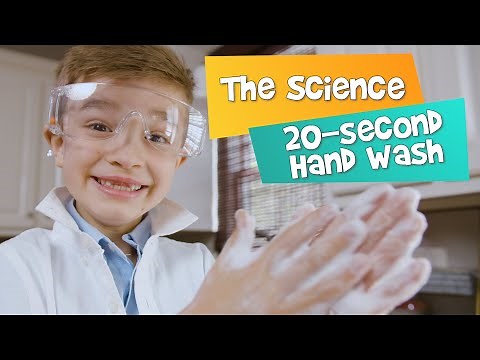 20 Second Hand Washing - The Science behind it and why it WORKS!
