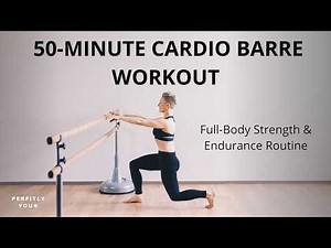 50 Minute Cardio Barre Workout | Full Body Strength & Endurance Routine