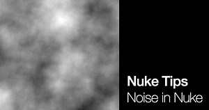 Nuke Tips - Noise in Nuke - taukeke