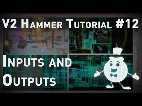[Source 1] Hammer Tutorial V2 Series #12 "Input and Output overview"