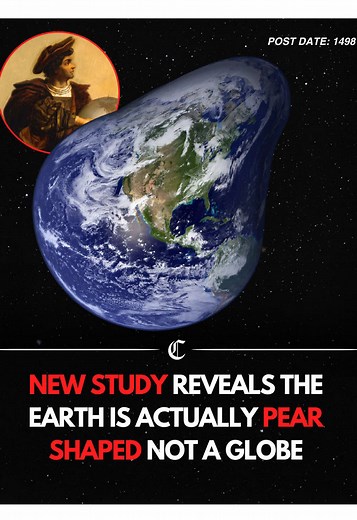 Christopher Columbus Claims Earth is Pear-Shaped