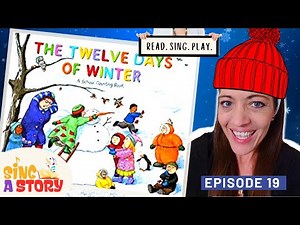 📚 COUNTING PRACTICE 1-12 | The 12 Days of Winter | Read-Aloud Sing-Along Kids Book | Sing a Story