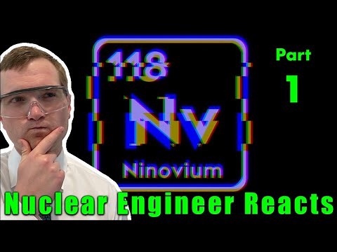 Nuclear Engineer Reacts to The Man Who Tried to Fake an Element by BobbyBroccoli - PART 1