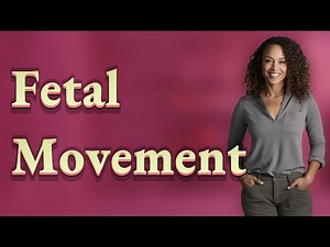 What Are Normal Fetal Movement Patterns in Early Labor?