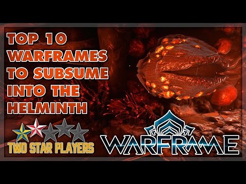 Top 10 Warframes to Subsume into the Helminth | Warframe | Two Star Players