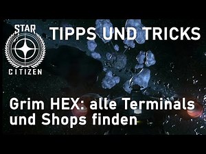 Star Citizen Tipps und Tricks: Grim HEX: alle Terminals und Shops finden