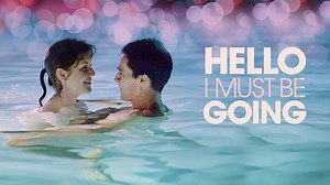 Hello I Must Be Going - Movie - Where To Watch