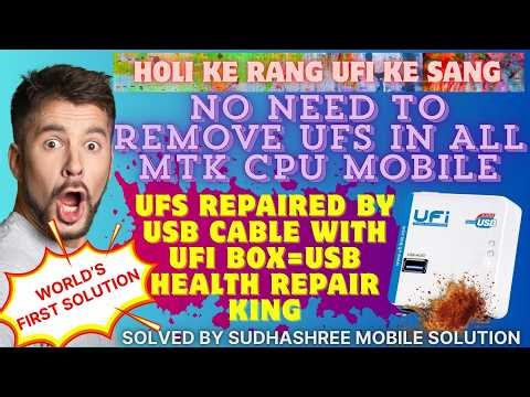 World’s First UFS Health Repair via USB Using UFI Box | Fix UFS Bad Blocks No Need Jtag,F64