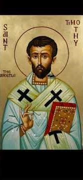Άγιος Τιμόθεος ο Απόστολος Εορτάζει στις 22 Ιανουαρίου