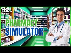 Pharmacy Simulator - Dive Into The World Of Medicines And Prescriptions - Episode #2