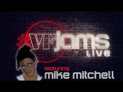 #VFJams LIVE! - Mike Mitchell